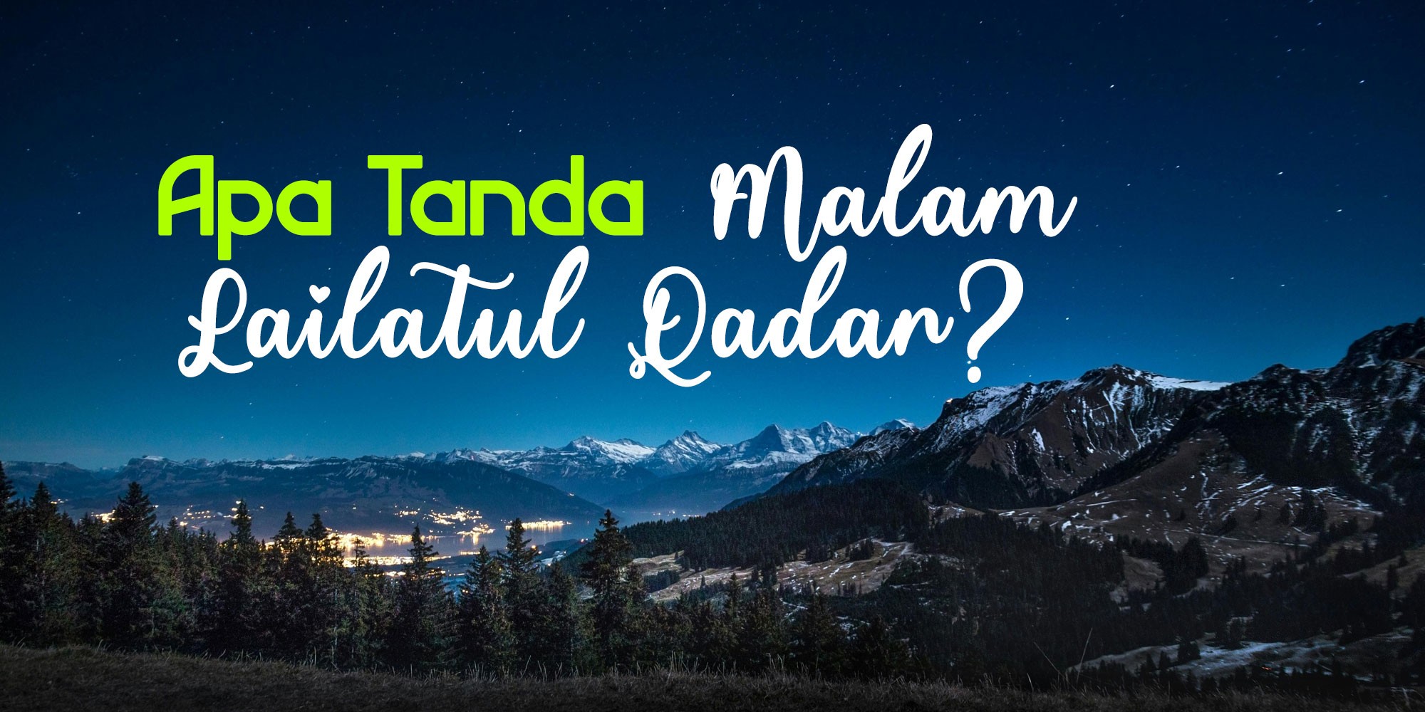 apa-tanda-malam-lailatul-qadar